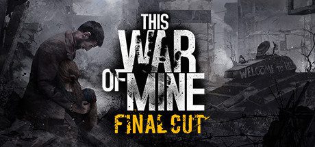 这是我的战争/This War of Mine-最终剪辑版(全DLC)