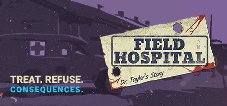战地医院:泰勒医生的故事/Field Hospital: Dr. Taylors Story