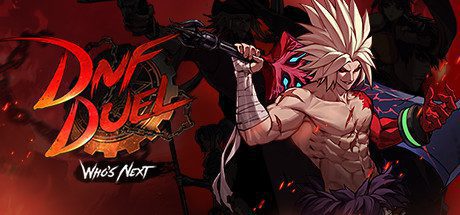 地下城与勇士:决斗/DNF Duel-(Build.20220926)
