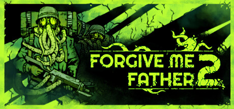 原谅我，父亲2/Forgive me Father2 -(v1.1.1.8s)