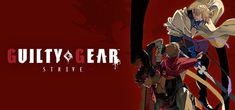 罪恶装备:奋战 /GUILTY GEAR -STRIVE-