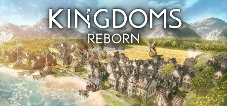 王国重生/Kingdoms Reborn(v0.226)