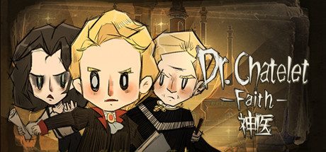 Dr. Chatelet: Faith 神医 -(Build.10125921-12.12.22)